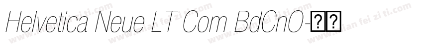 Helvetica Neue LT Com BdCnO字体转换